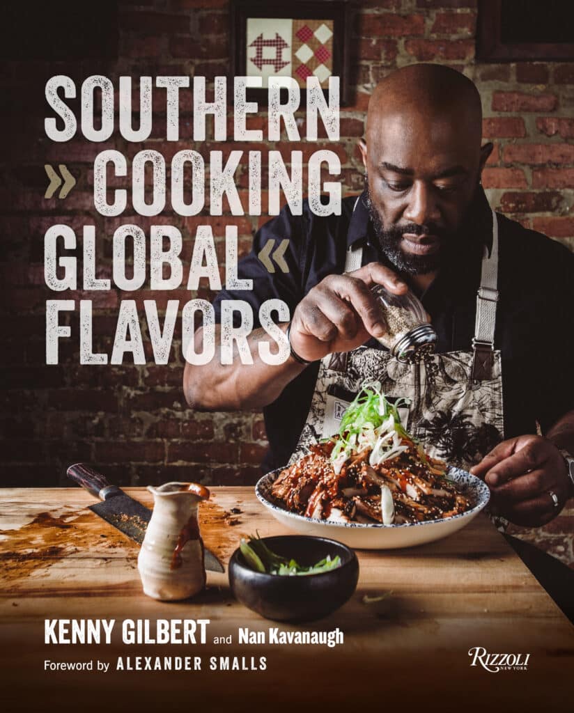 Southern Cooking, Global Flavors cookbook by Kenny Gilbert